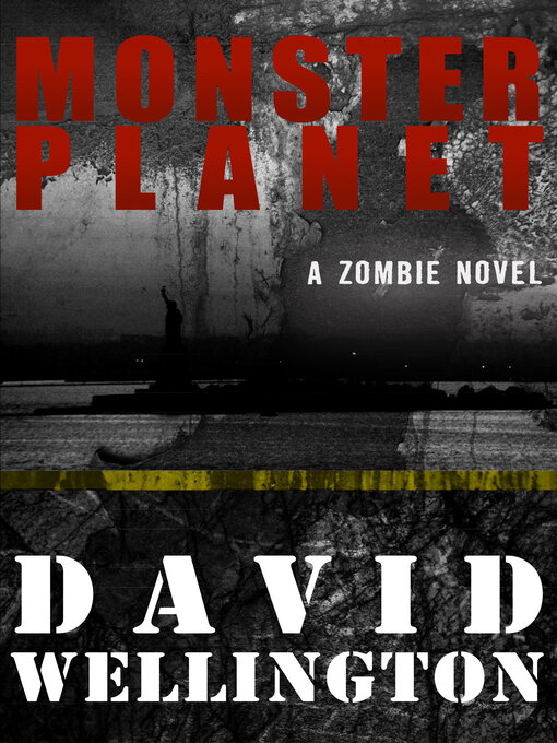 Title details for Monster Planet by David Wellington - Available